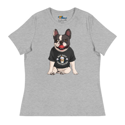 &quot;But First Puppucinno&quot; French Bulldog Women&