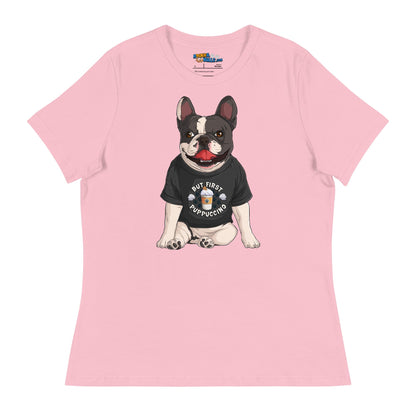 &quot;But First Puppucinno&quot; French Bulldog Women&