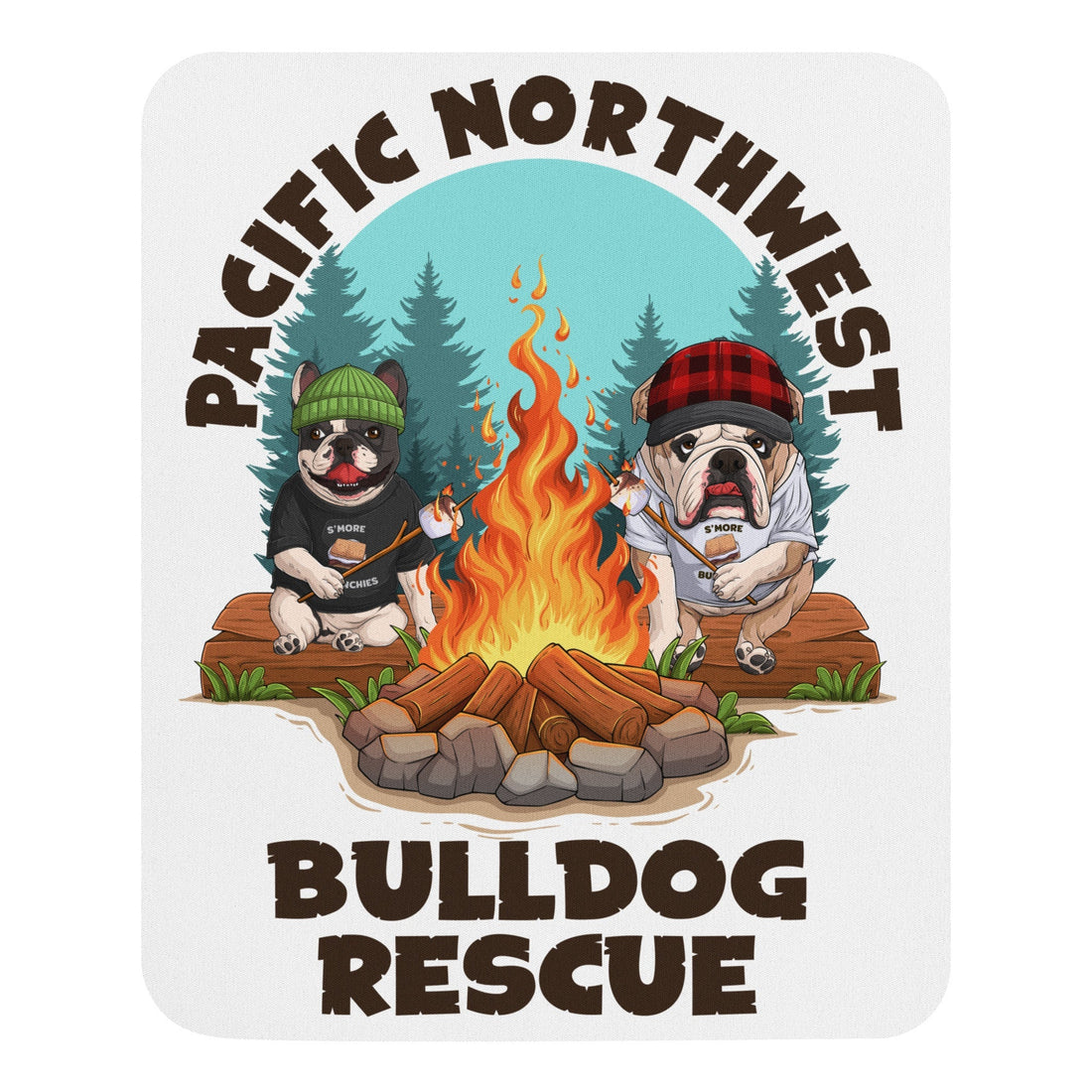 &quot;Campfire Bullies&quot; Pacific Northwest Bulldog Rescue Mouse Pad