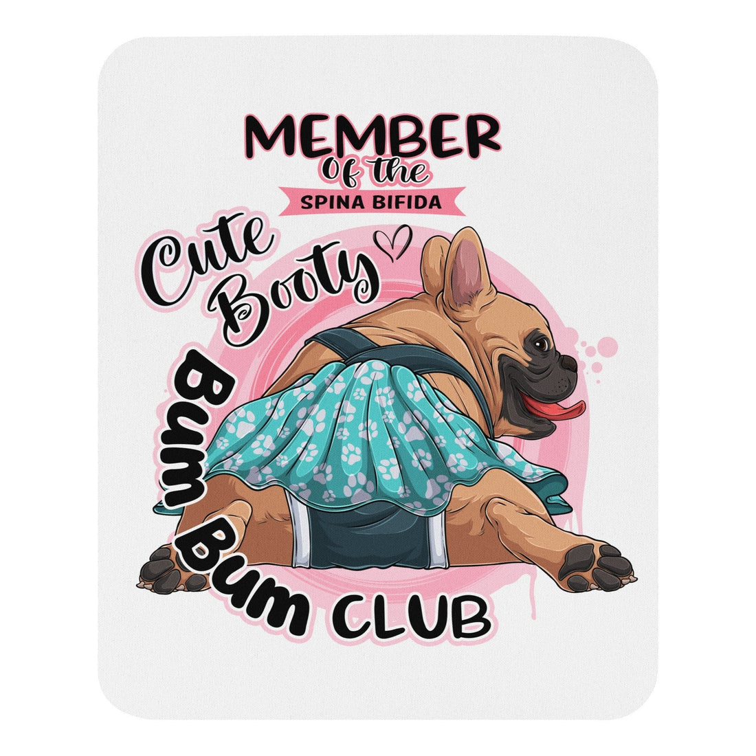 &quot;Cute Booty Bum Bum Club&quot; Mouse Pad | Fawn &amp; White Colored Female French Bulldog with Spina Bifida