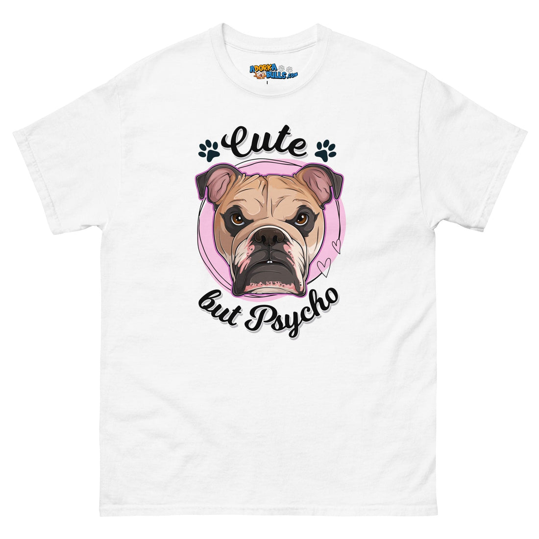 "Cute But Psycho" English Bulldog Men&