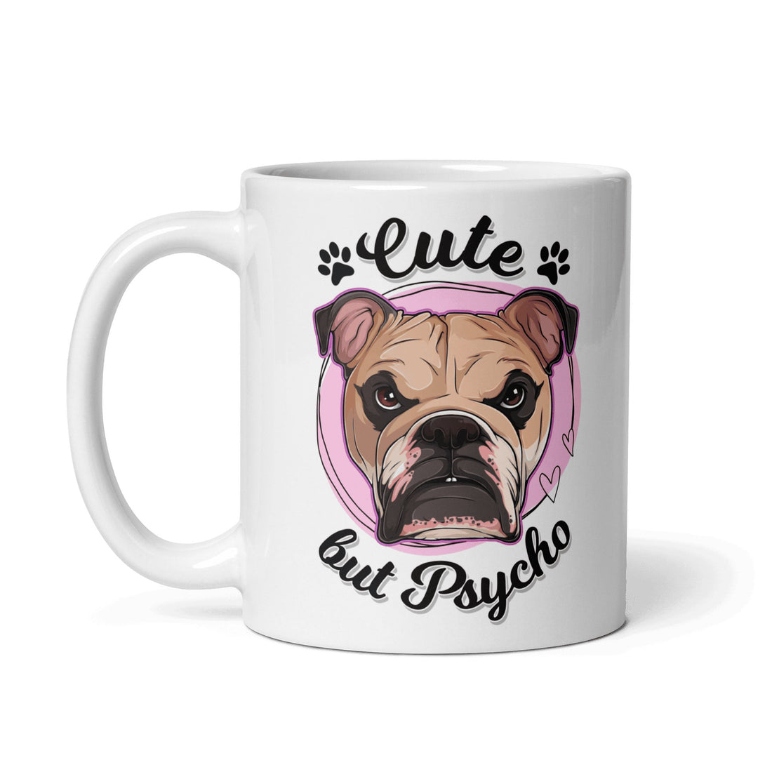 "Cute But Psycho" English Bulldog Mug