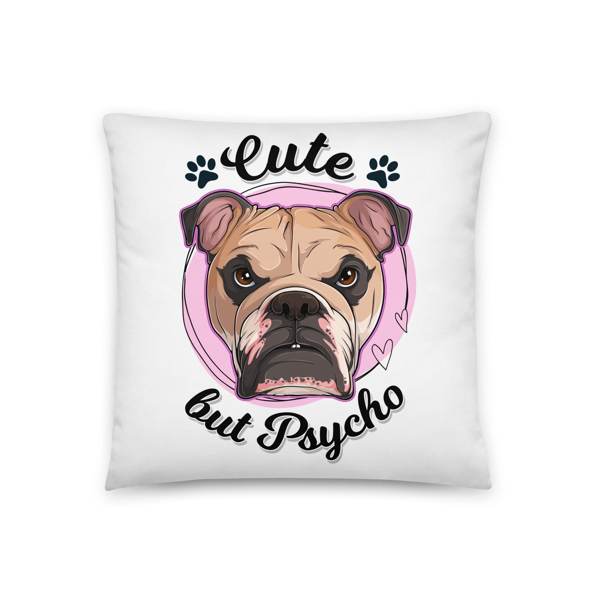 "Cute but Psycho" English Bulldog Throw Pillow