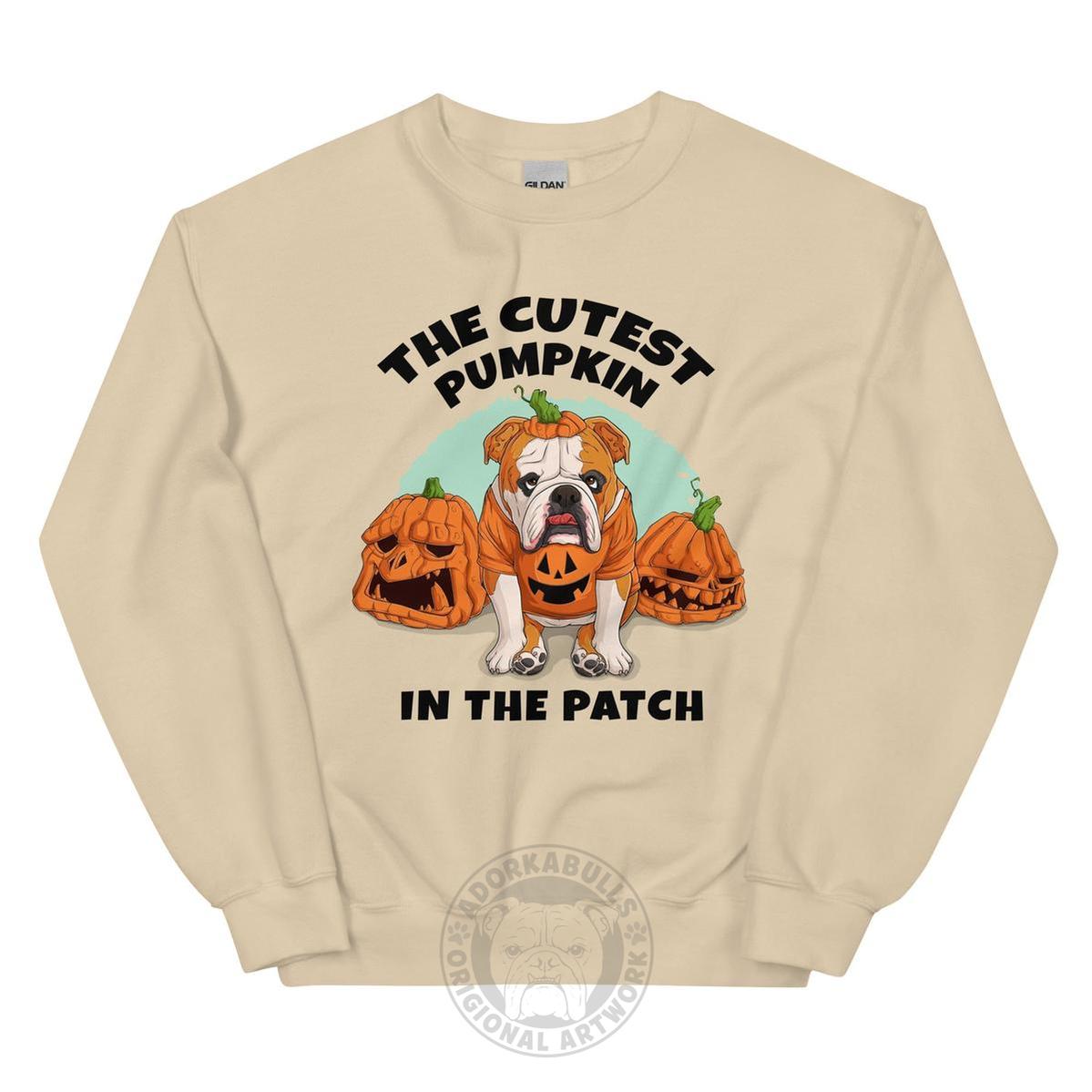 Cutest Pumpkin in the Patch Bulldog Sweatshirt