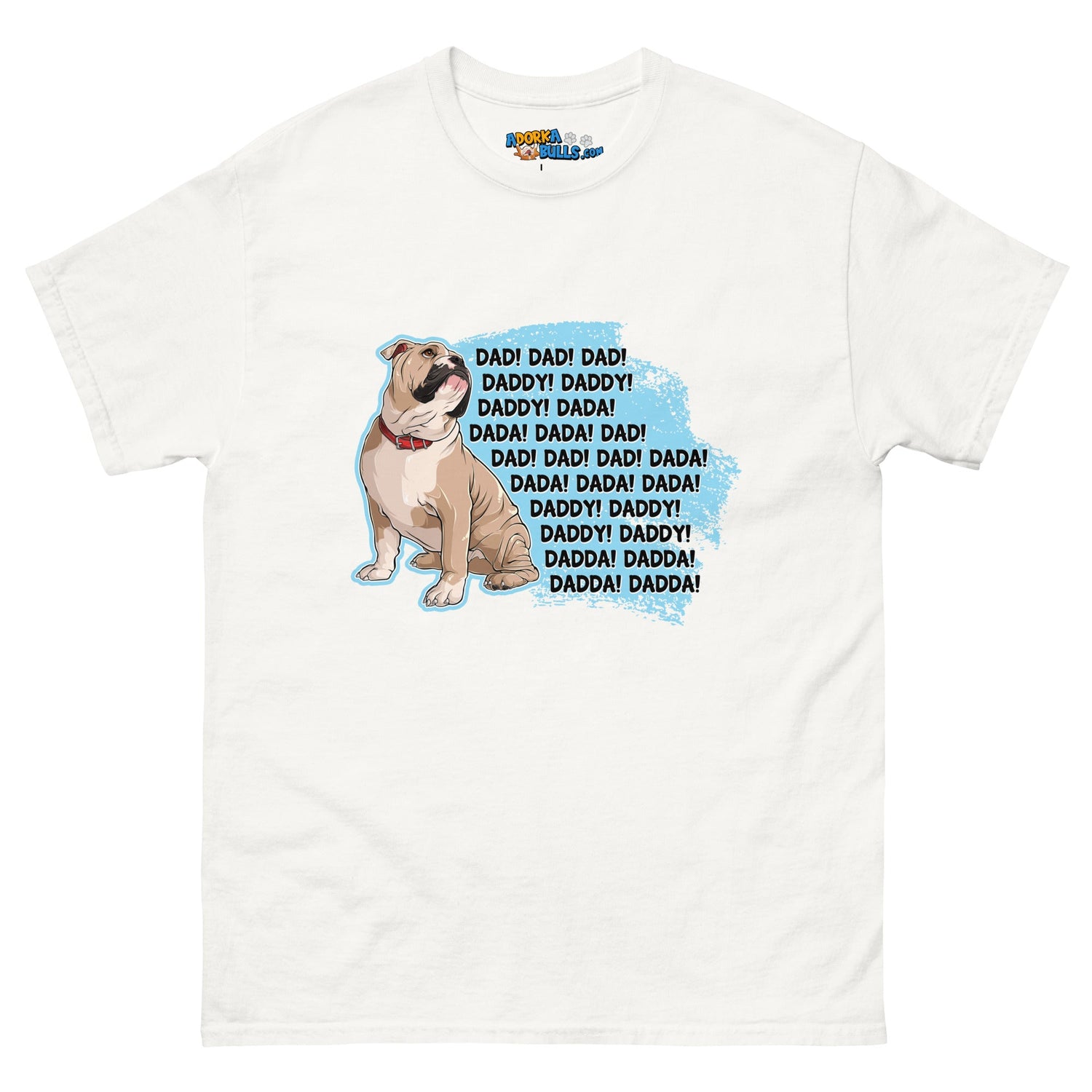 &quot;Dad, Daddy, Dada&quot; English Bulldog Men&