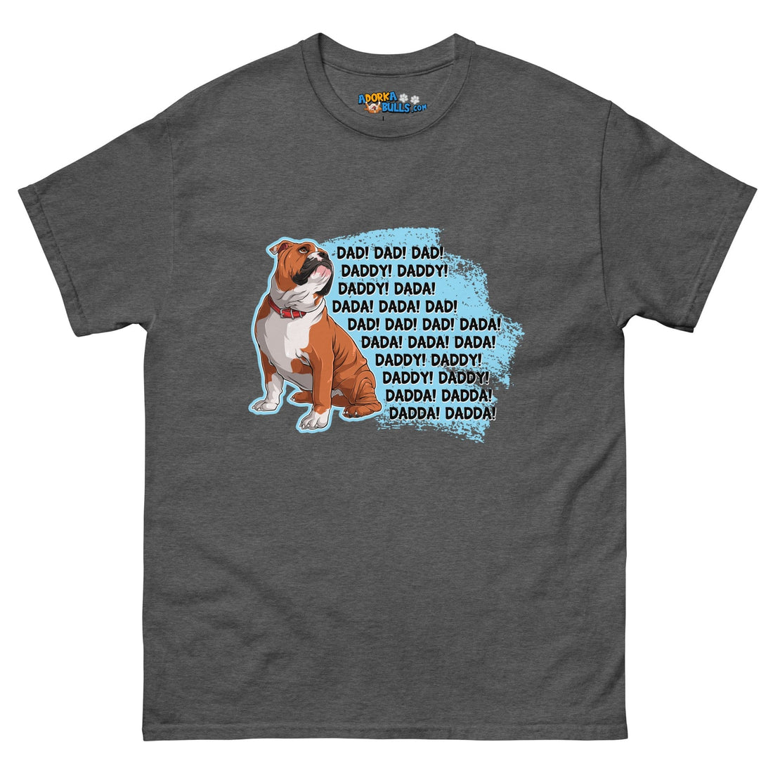 &quot;Dad, Daddy, Dada&quot; English Bulldog Men&