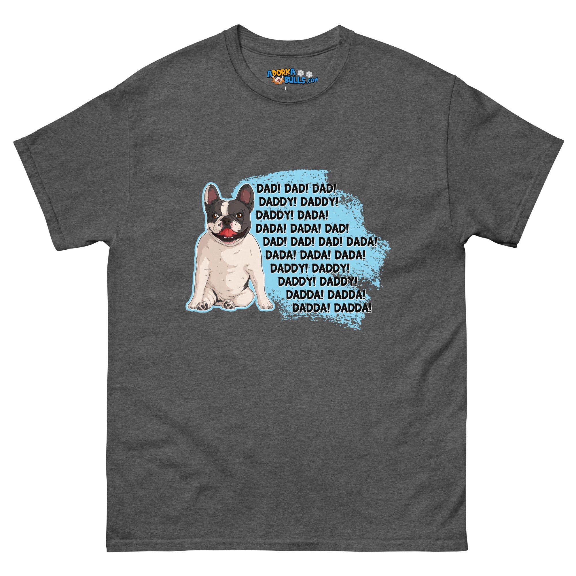 &quot;Dad, Daddy, Dada&quot; French Bulldog Men&