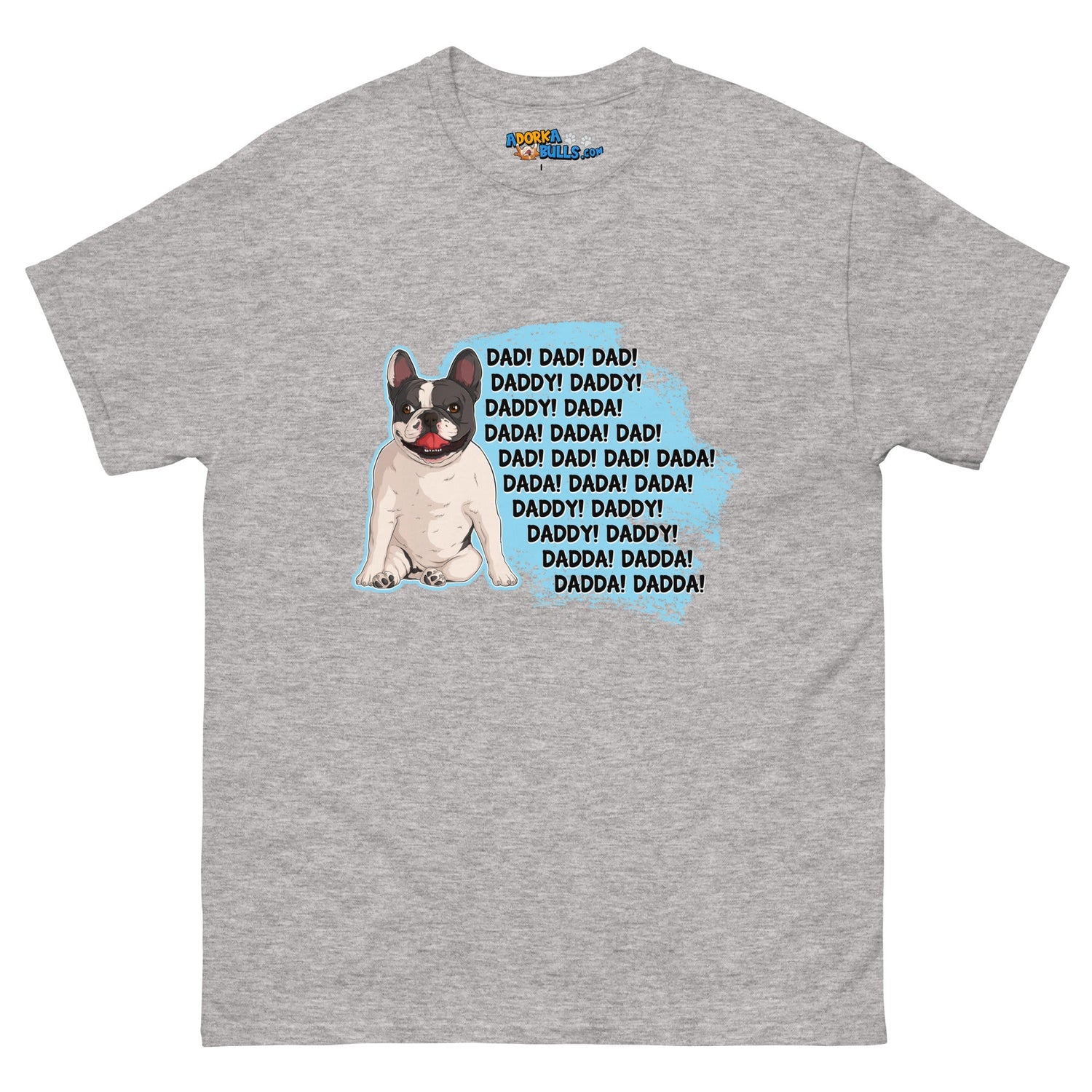 &quot;Dad, Daddy, Dada&quot; French Bulldog Men&