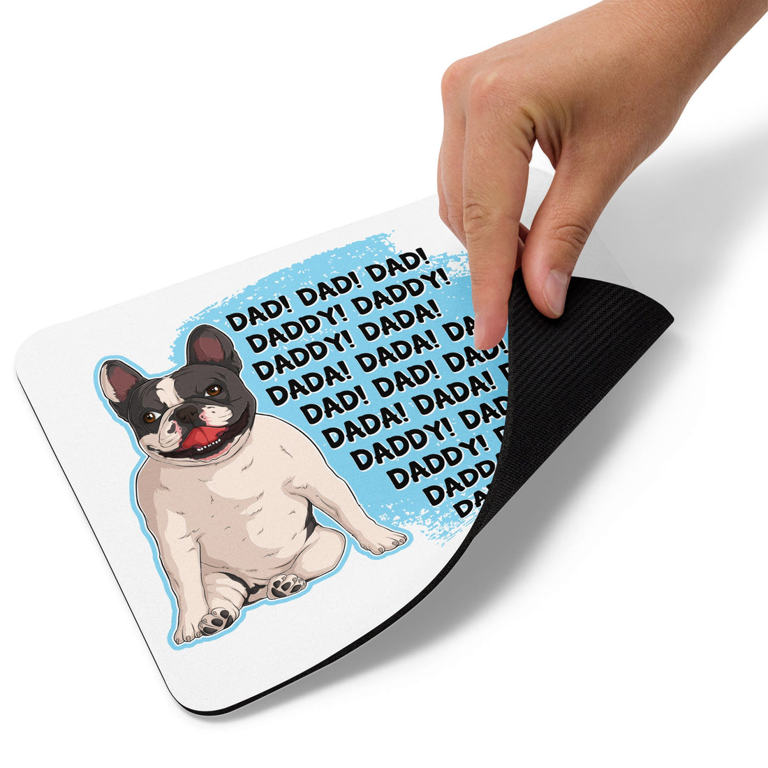 "Dad, Daddy, Dada" French Bulldog Mouse Pad | B&W Colored