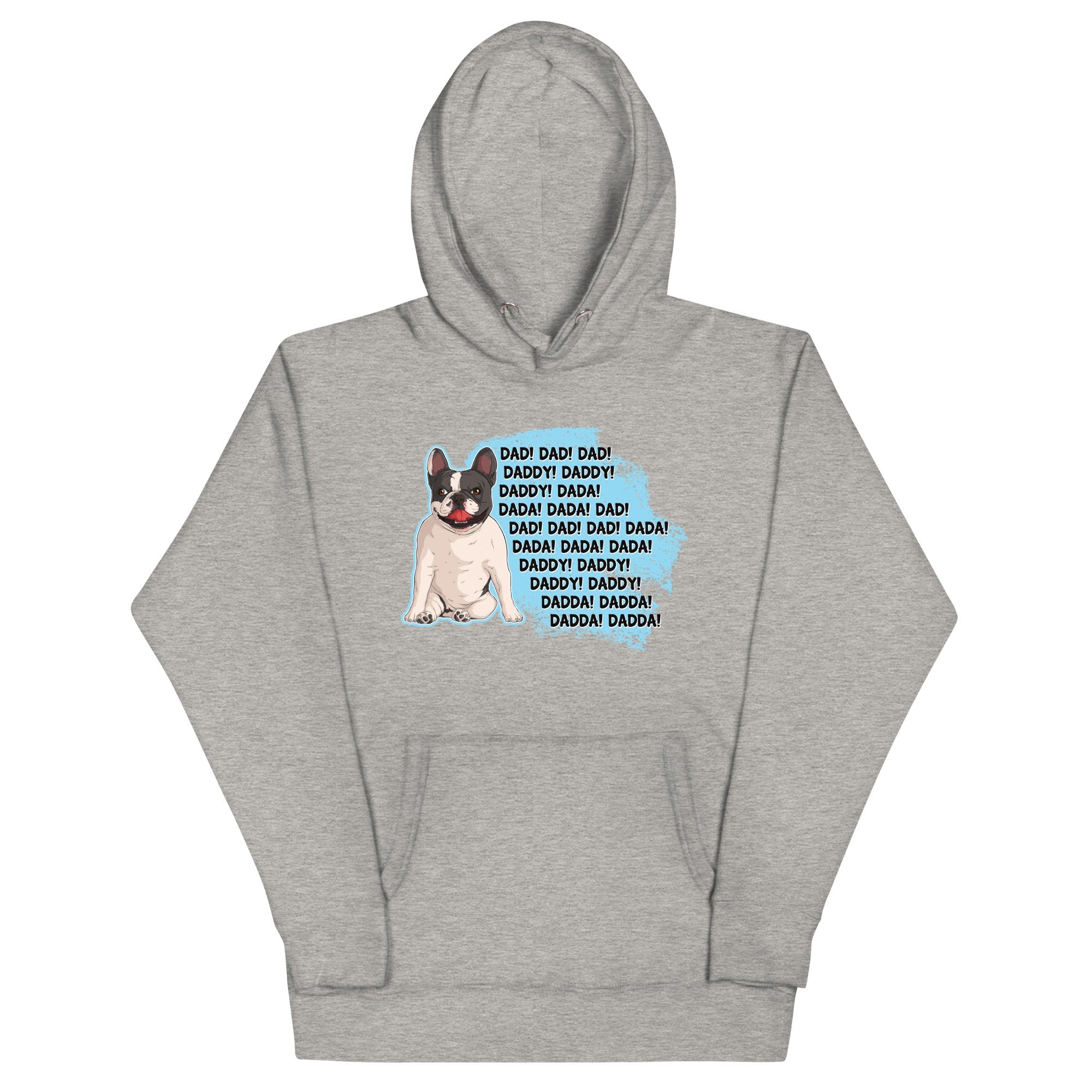 &quot;Dad Daddy Dada&quot; French Bulldog Unisex Hoodie