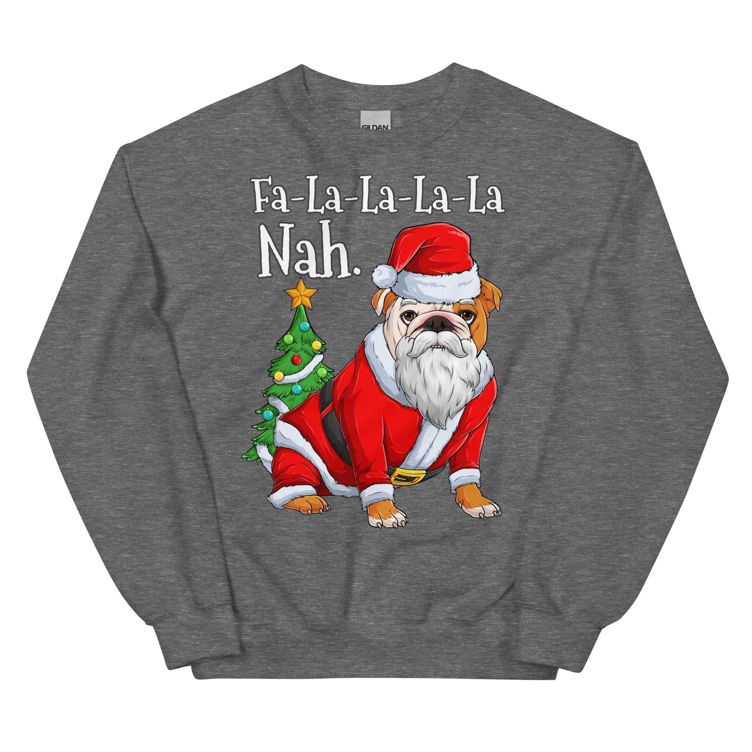 &quot;Fa - La - La - La - La - La Nah&quot; Bulldog Santa Sweatshirt | Red &amp; White Colored