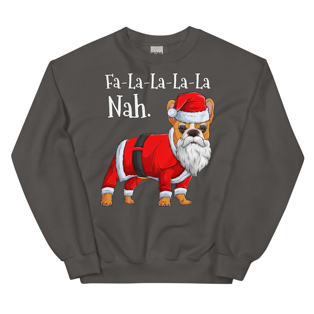 &quot;Fa - La - La - La - La - La Nah&quot; French Bulldog Sweatshirt | Red &amp; White Colored