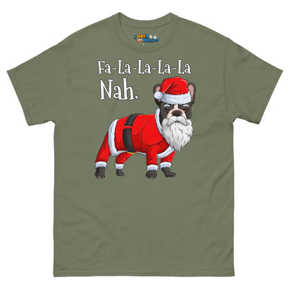 "Fa - La - La - La - La - La Nah" Frenchie Santa T-Shirt | B&amp;W Colored