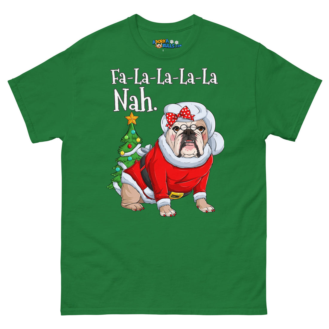 "Fa - La - La - La - La - La Nah" Mrs. Claus Bulldog T-Shirt | Fawn &amp; White Colored