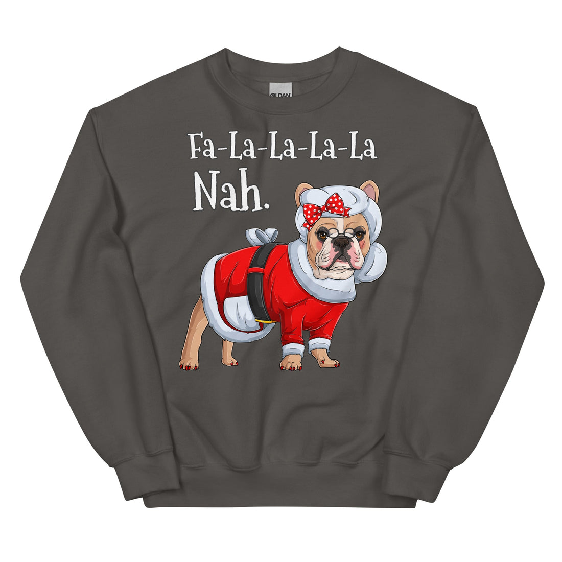 &quot;Fa - La - La - La - La - La Nah&quot; Mrs. Claus Frenchie Sweatshirt | Fawn &amp; White Colored