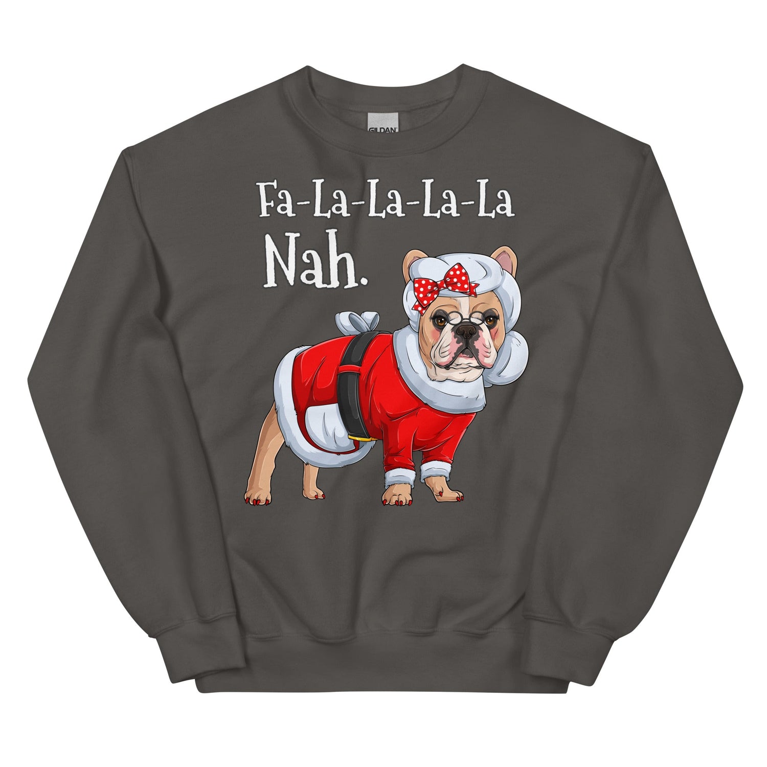 &quot;Fa - La - La - La - La - La Nah&quot; Mrs. Claus Frenchie Sweatshirt | Fawn &amp; White Colored