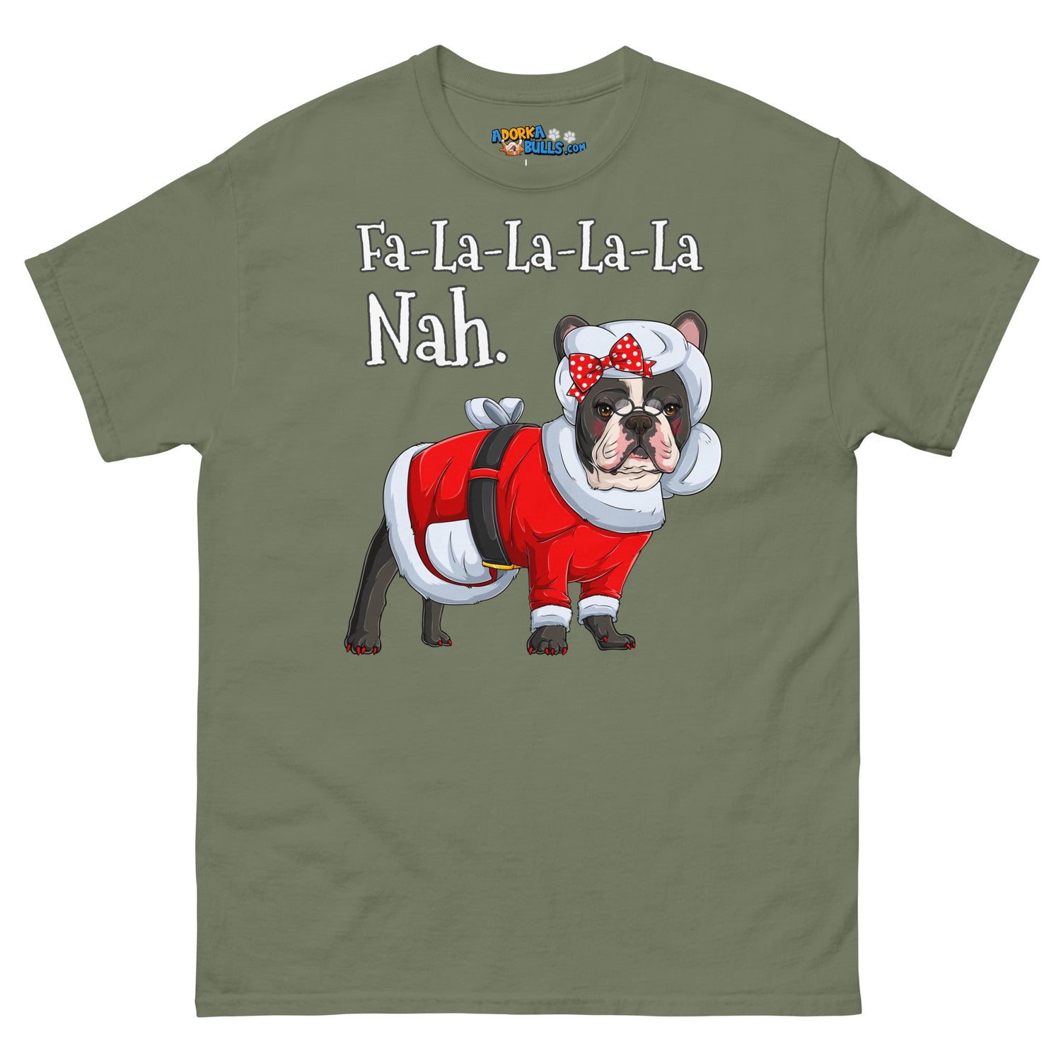 "Fa - La - La - La - La - La Nah" Mrs. Claus Frenchie T-Shirt | B&amp;W Colored