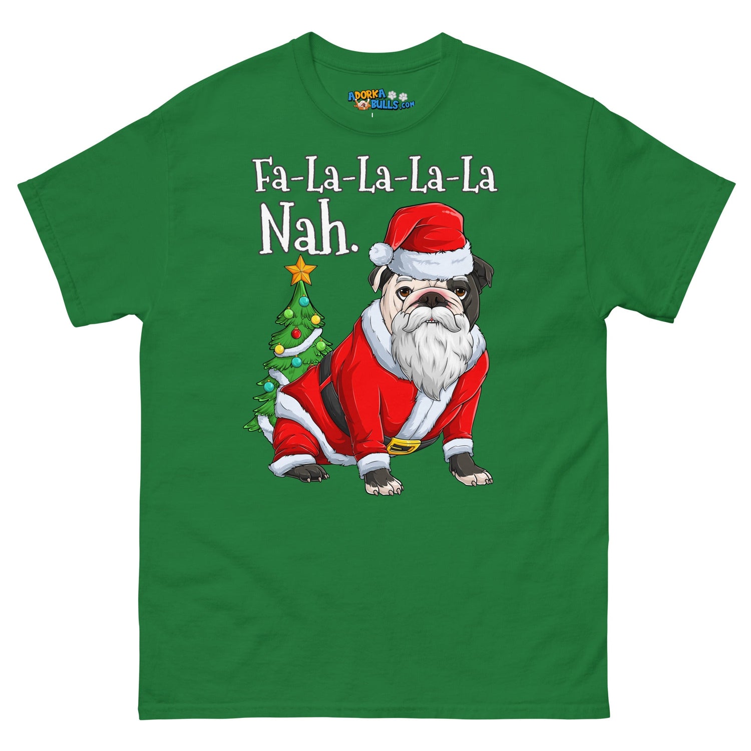 "Fa - La - La - La - La - La Nah" Santa Bulldog T-Shirt | B&amp;W Colored