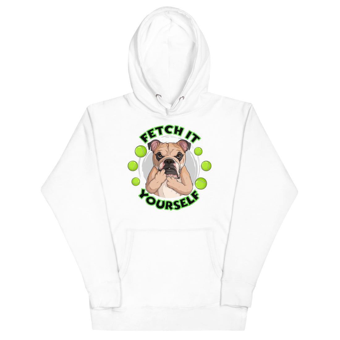 "Fetch It Yourself" English Bulldog Unisex Hoodie