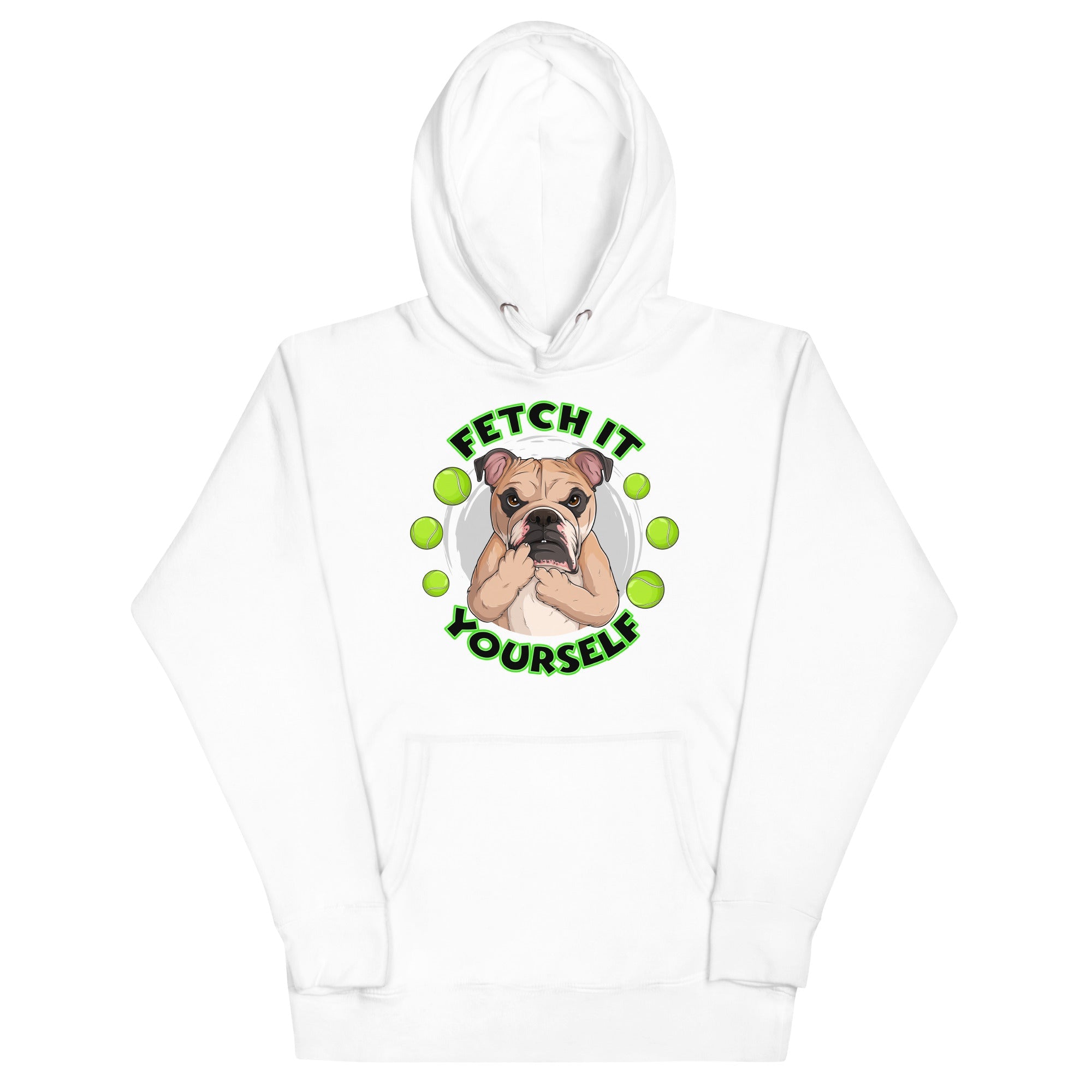 &quot;Fetch It Yourself&quot; English Bulldog Unisex Hoodie