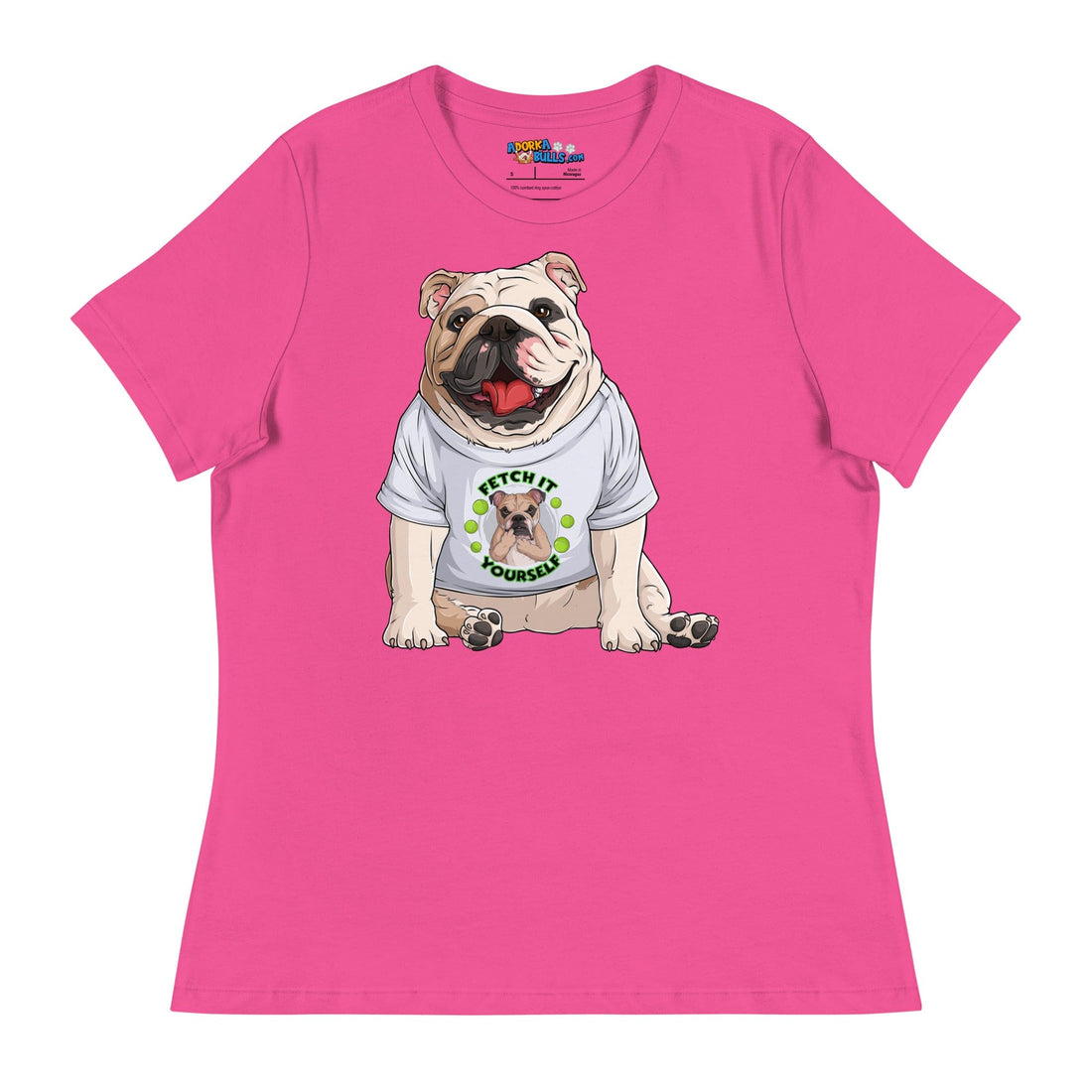 &quot;Fetch It Yourself&quot; English Bulldog Women&