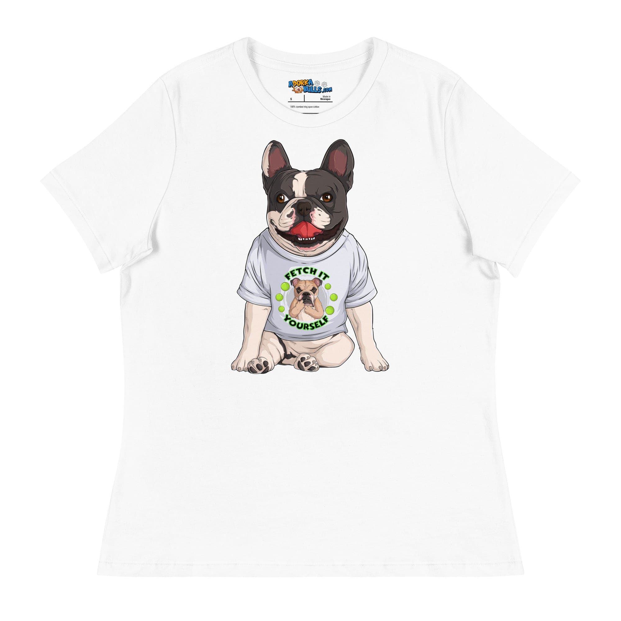 &quot;Fetch It Yourself&quot; French Bulldog Women&