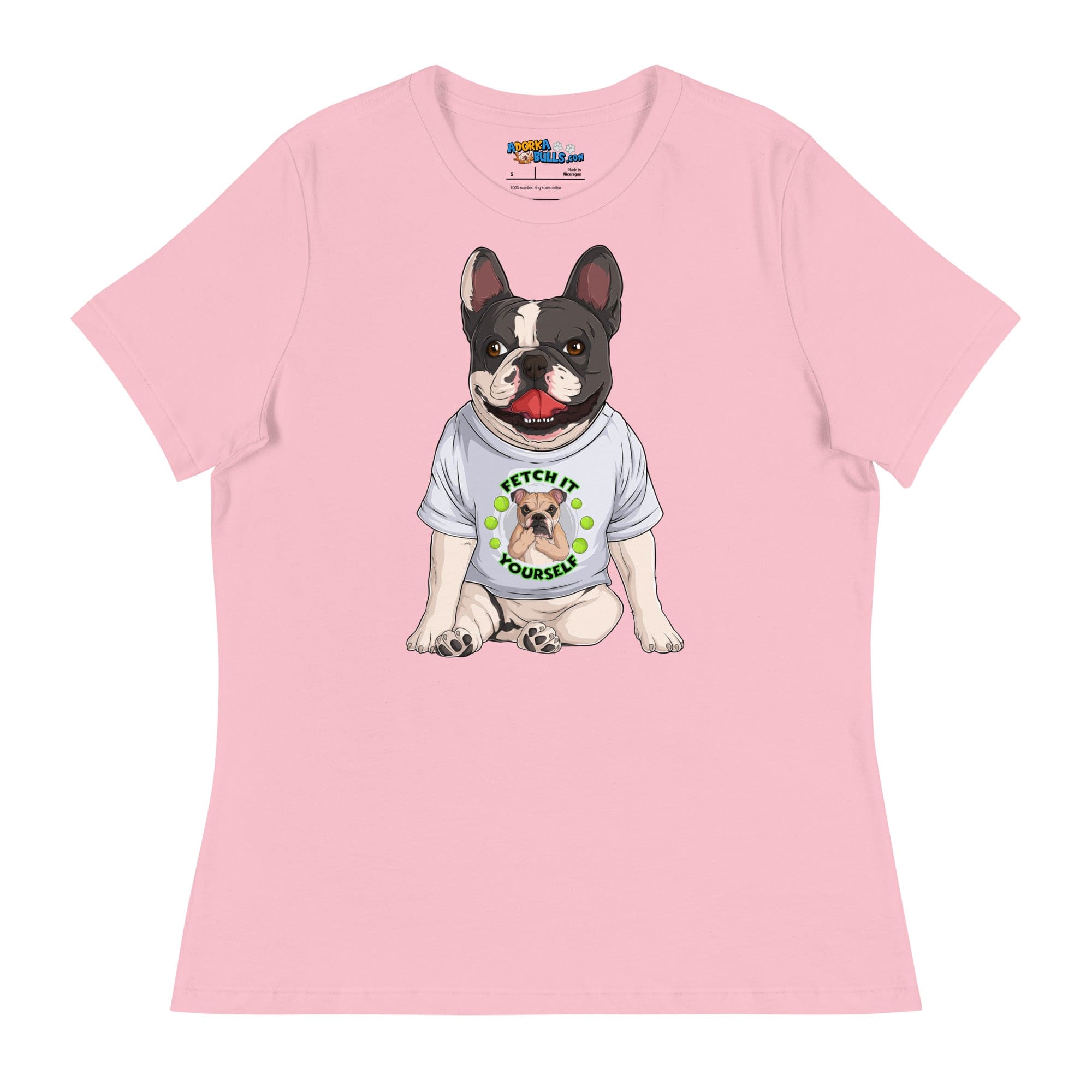 &quot;Fetch It Yourself&quot; French Bulldog Women&