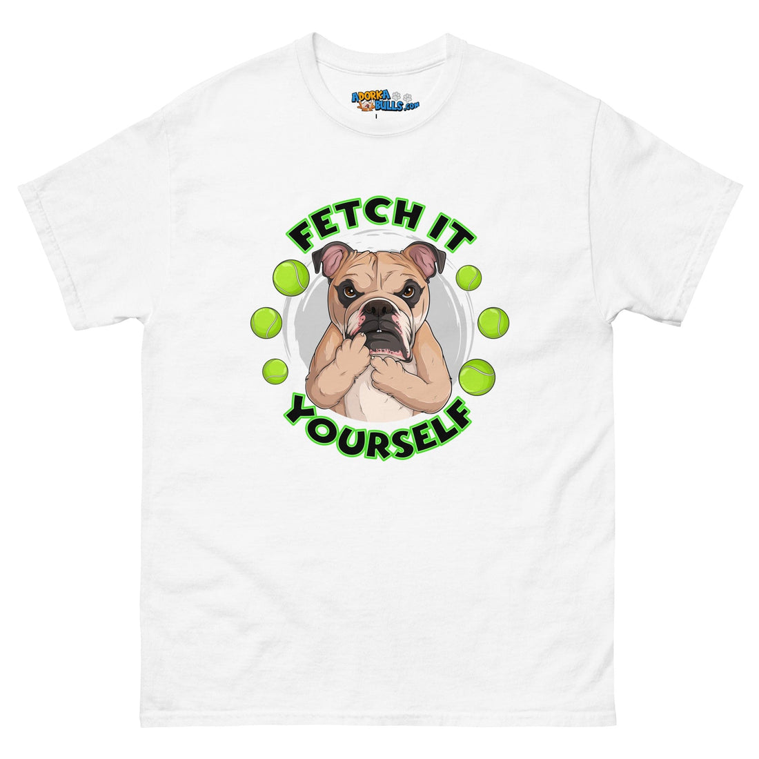 &quot;Fetch It Yourself&quot; Naughty English Bulldog Men&