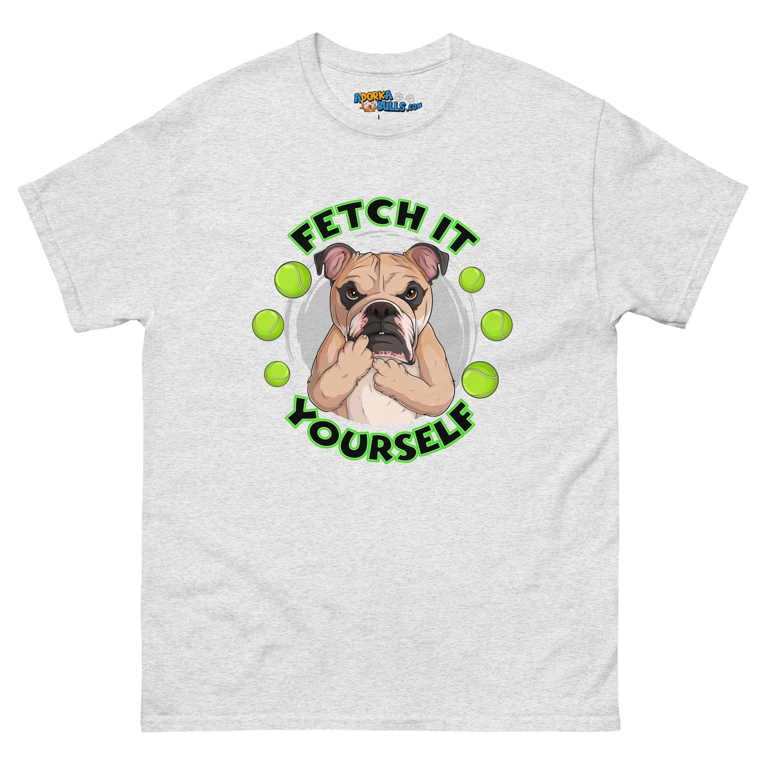 &quot;Fetch It Yourself&quot; Naughty English Bulldog Men&