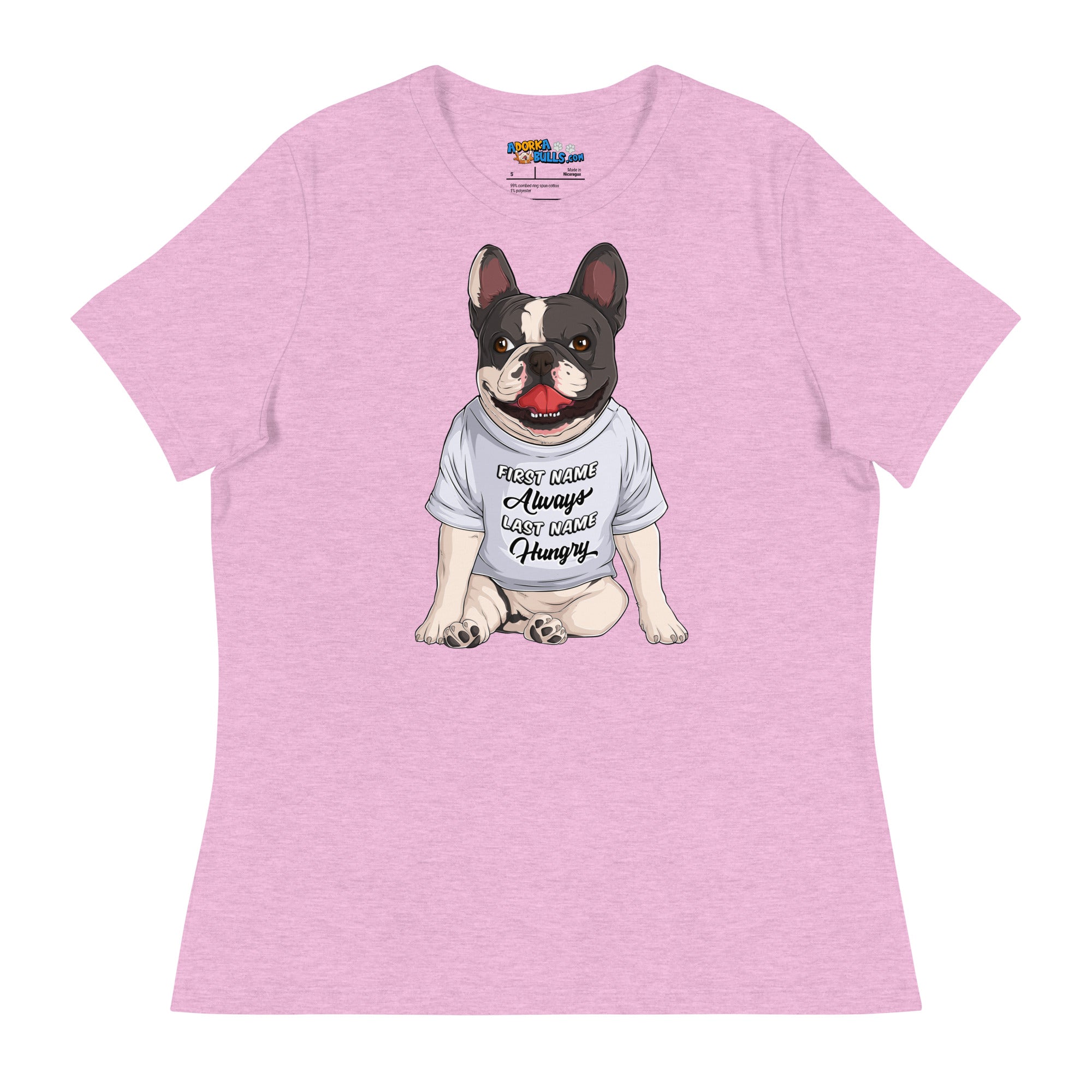 &quot;First Name Always, Last Name Hungry&quot; French Bulldog Women&