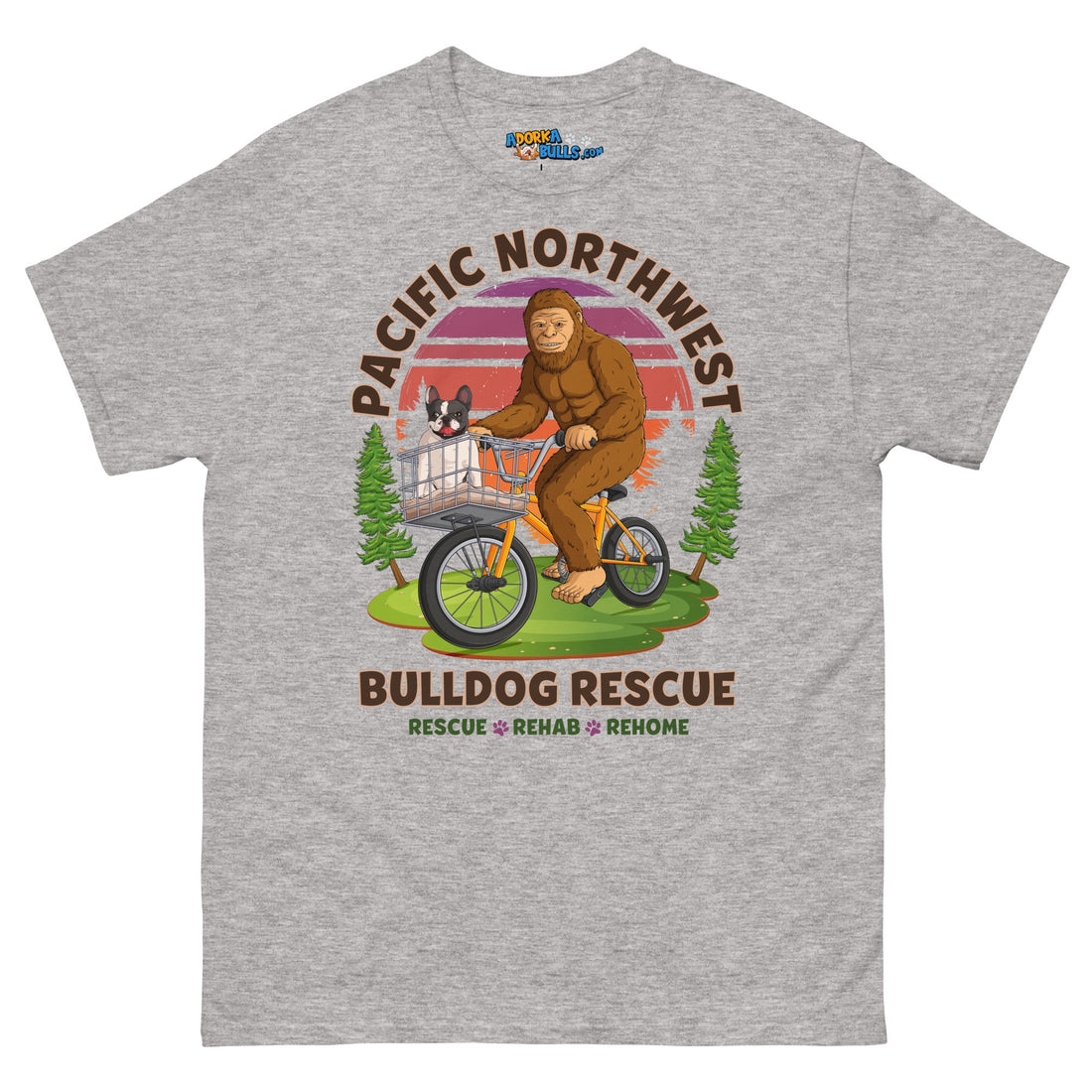 "Frenchies & Bigfoot" Pacific Northwest Bulldog Rescue Men&