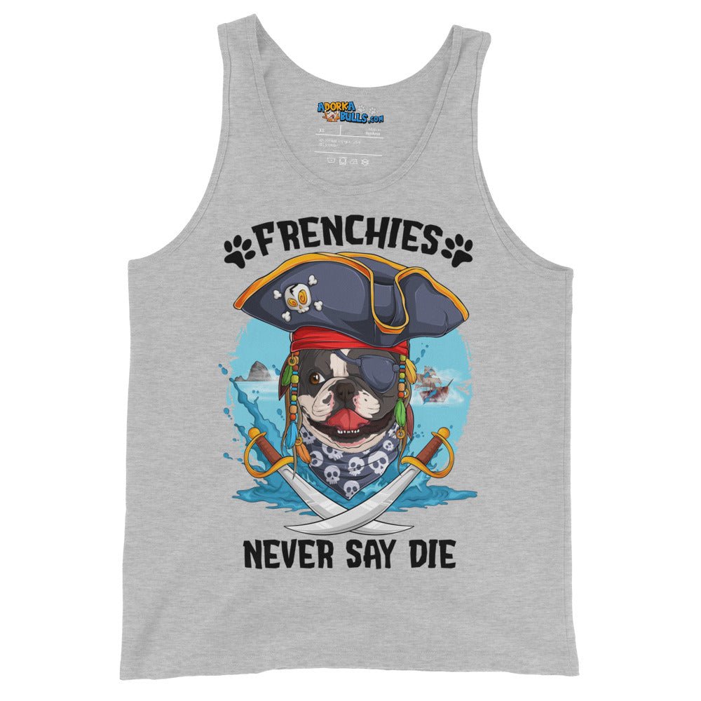&quot;Frenchies Never Say Die&quot; French Bulldog Pirate Men&