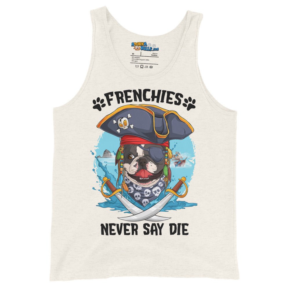&quot;Frenchies Never Say Die&quot; French Bulldog Pirate Men&