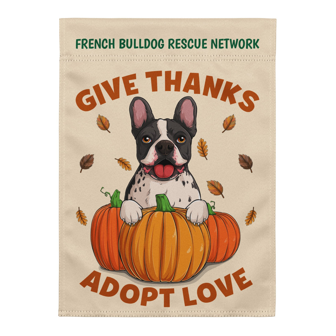“Give Thanks, Adopt Love” FBRN Garden Flag