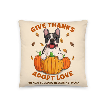 &quot;Give Thanks, Adopt Love&quot; FBRN Pillow