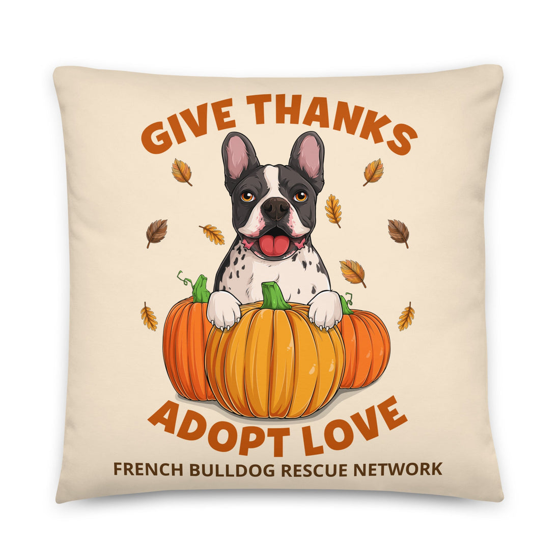 &quot;Give Thanks, Adopt Love&quot; FBRN Pillow