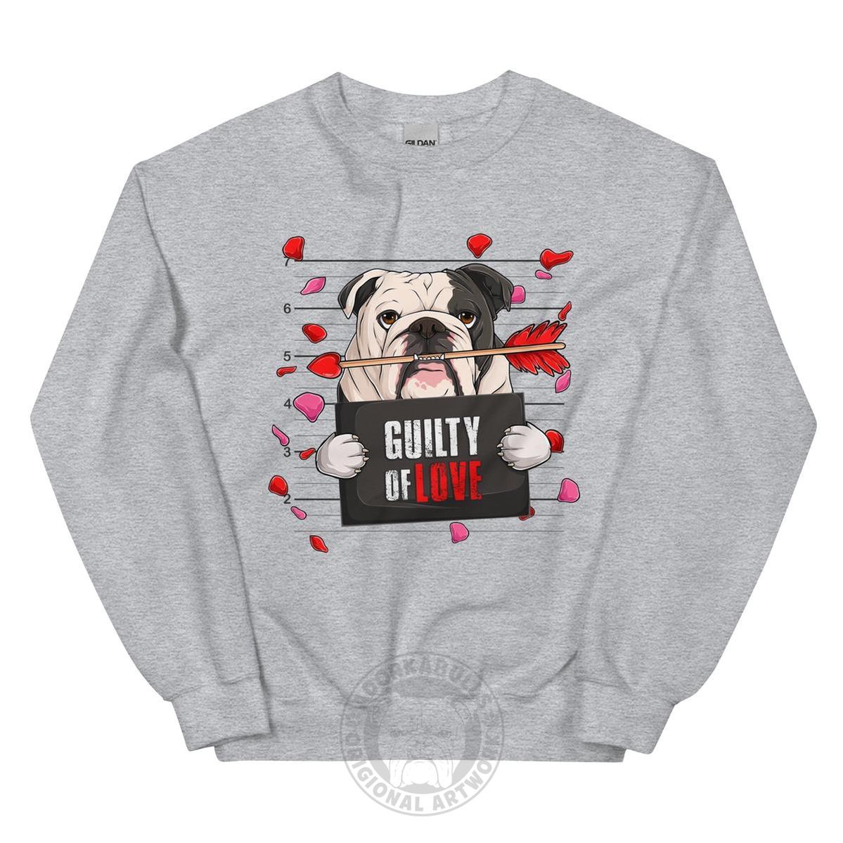 "Guilty of Love" Bulldog Valentine’s Day Sweatshirt | B&amp;W Colored