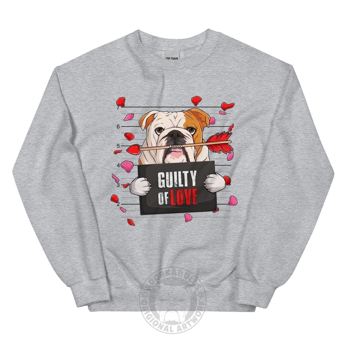 "Guilty of Love" Bulldog Valentine’s Day Sweatshirt | Red &amp; White Colored