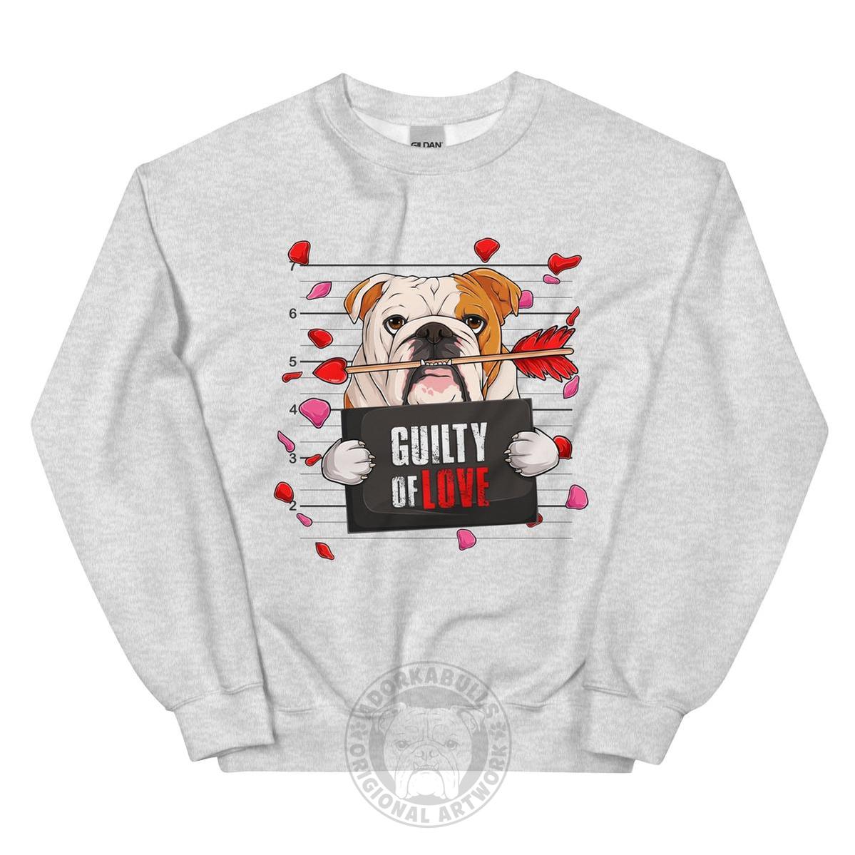 "Guilty of Love" Bulldog Valentine’s Day Sweatshirt | Red &amp; White Colored