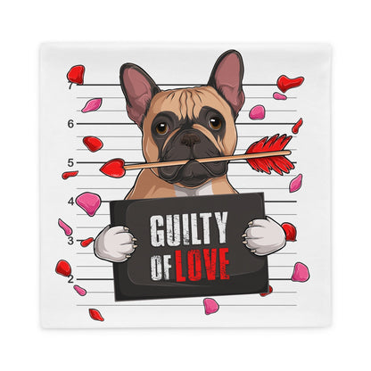 &quot;Guilty of Love&quot; French Bulldog Pillow Case | Fawn &amp; White Colored Male