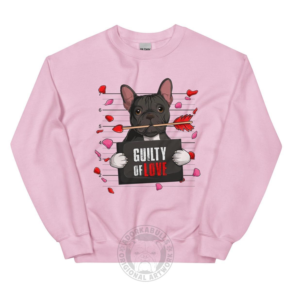 "Guilty of Love" Frenchie Valentine Sweatshirt | B&amp;W Colored