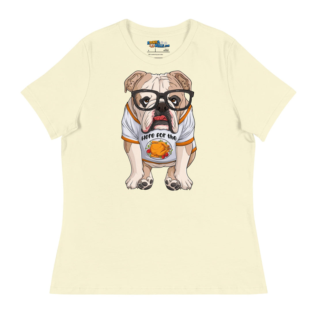 &quot;Here For The Turkey&quot; English Bulldog Women&