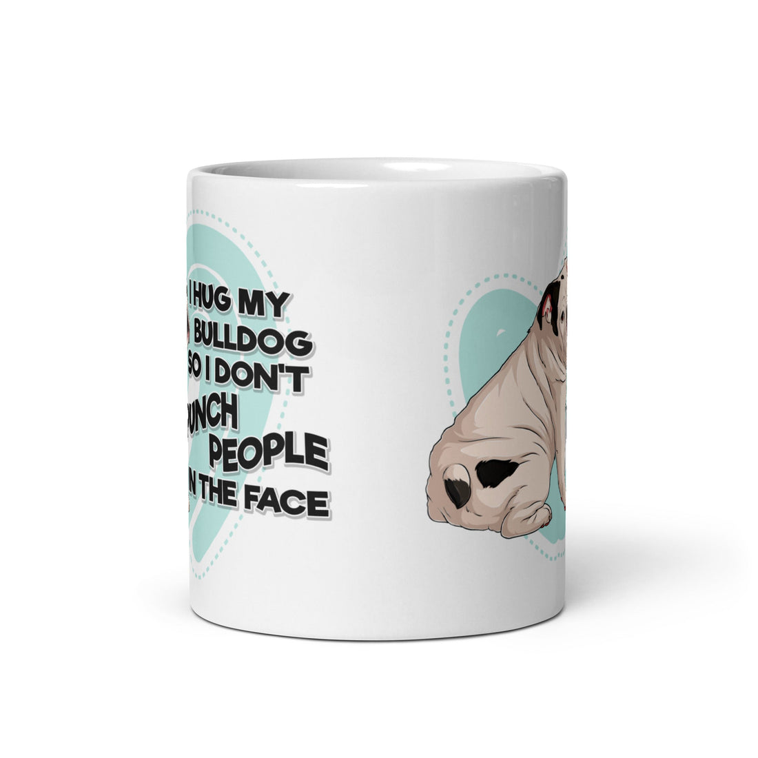 "I Hug My Bulldog" English Bulldog Mug