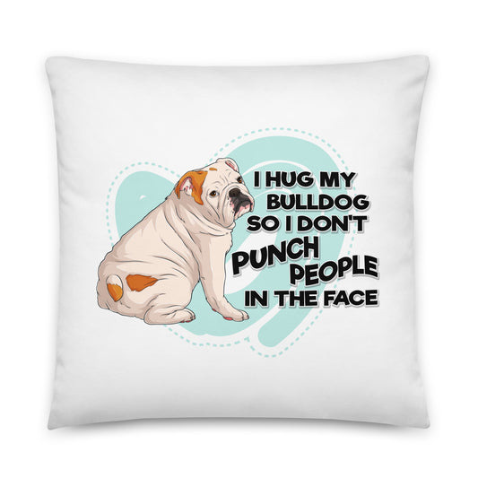 "I Hug My Bulldog" English Bulldog Pillow | White & Red Colored