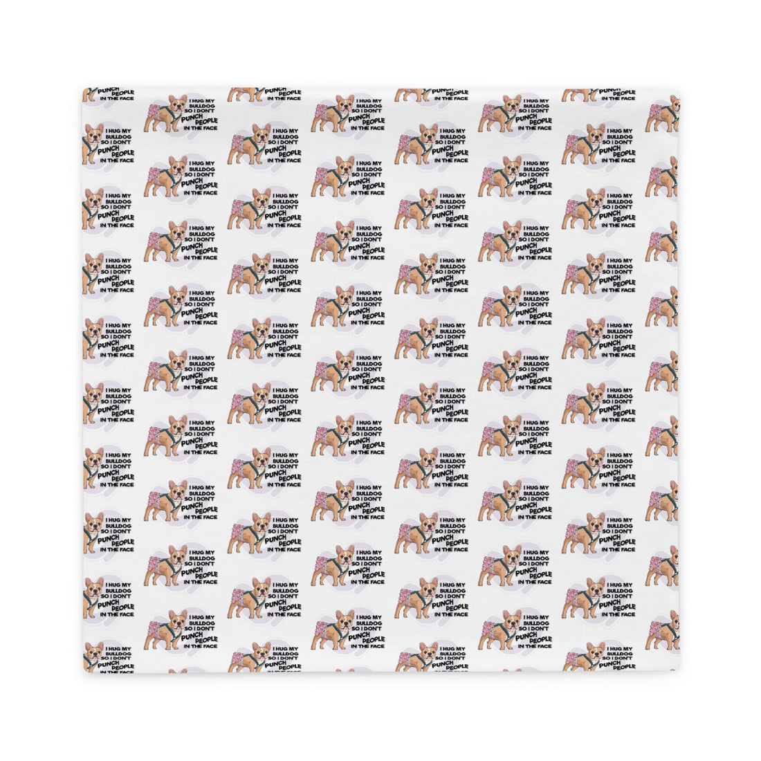 &quot;I Hug My Bulldog&quot; Female French Bulldog Pillow Case | Fawn &amp; White with Spina Bifida