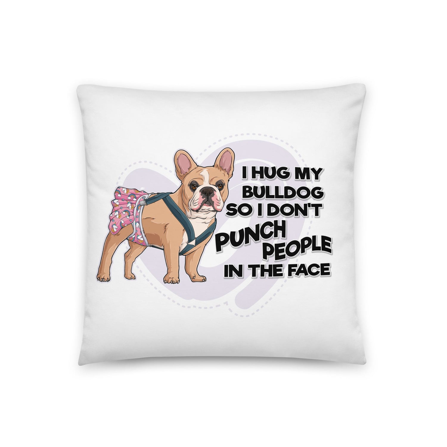 &quot;I Hug My Bulldog&quot; Female French Bulldog Throw Pillow | Fawn &amp; White Colored with Spina Bifida