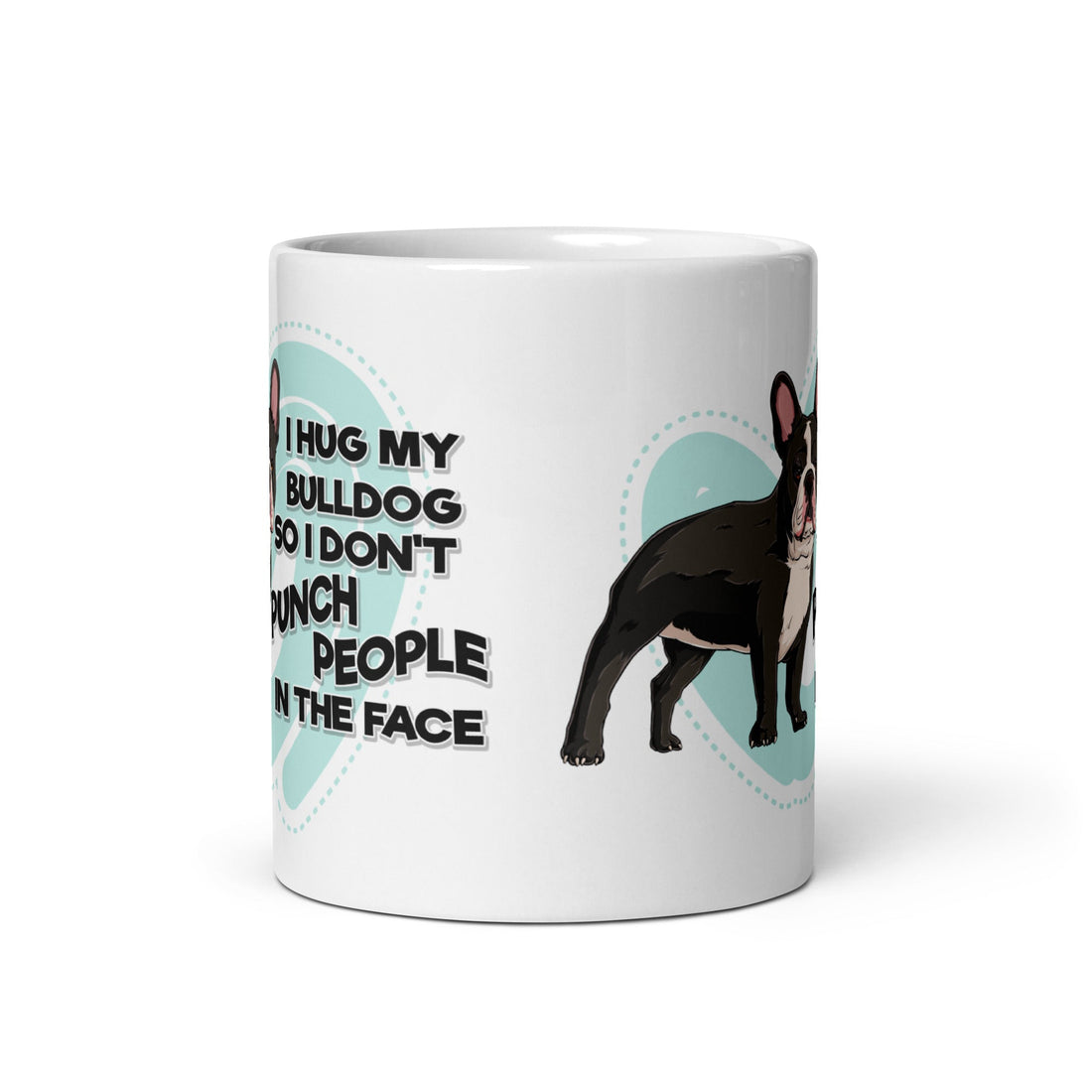 "I Hug My Bulldog" French Bulldog Mug | B&W Colored