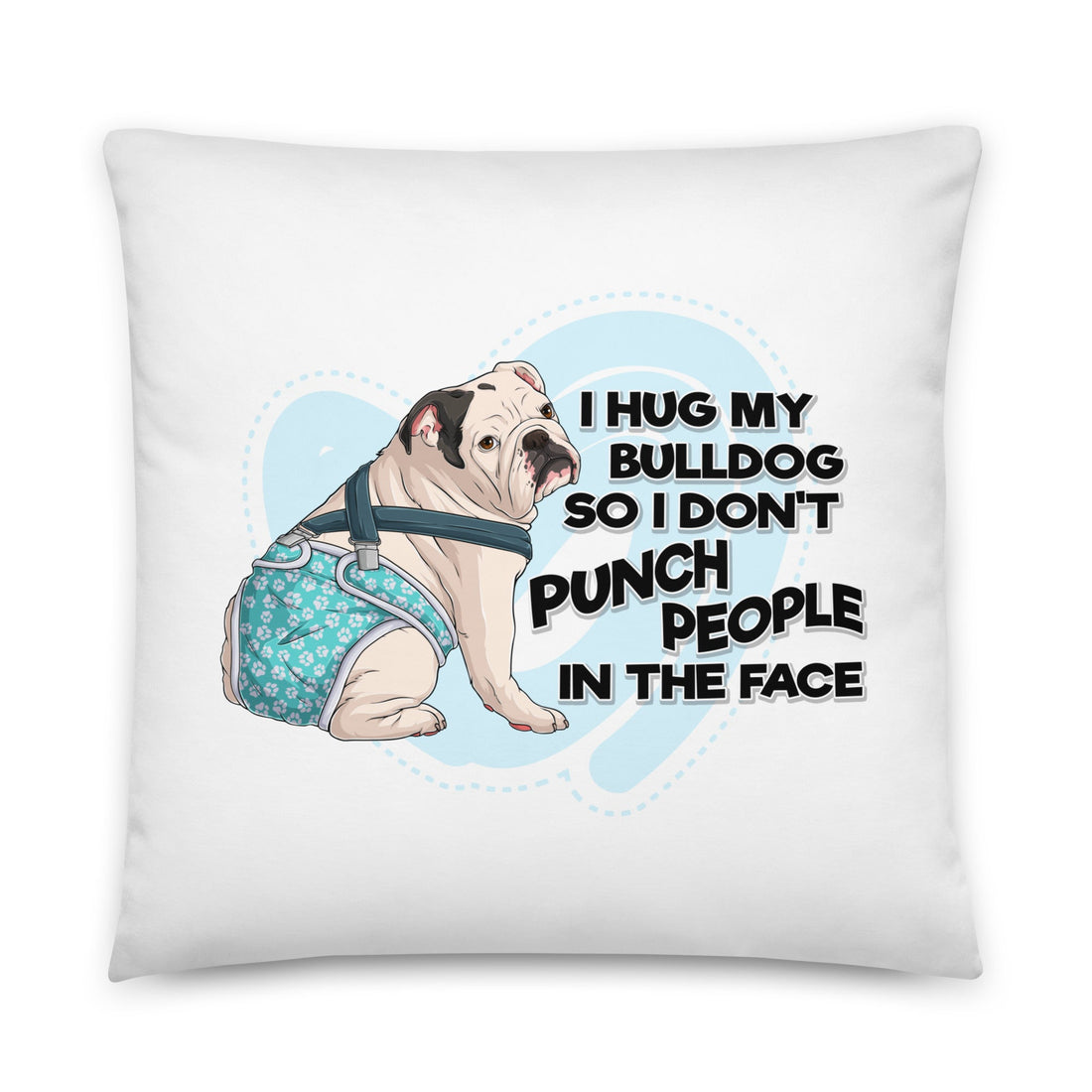 "I Hug My Bulldog" Male English Bulldog Throw Pillow | White & Black Colored with Spina Bifida