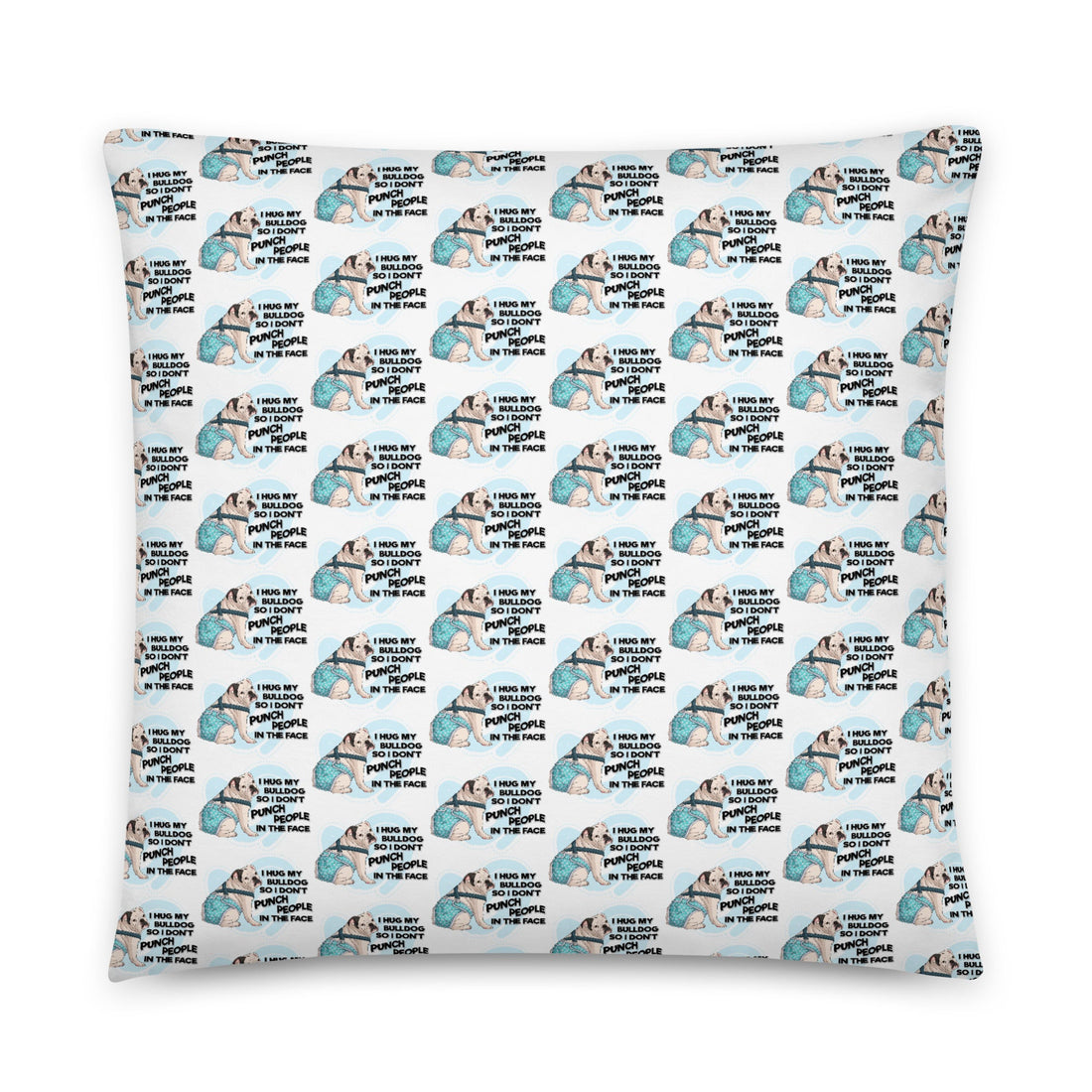 "I Hug My Bulldog" Male English Bulldog Throw Pillow | White & Black Colored with Spina Bifida