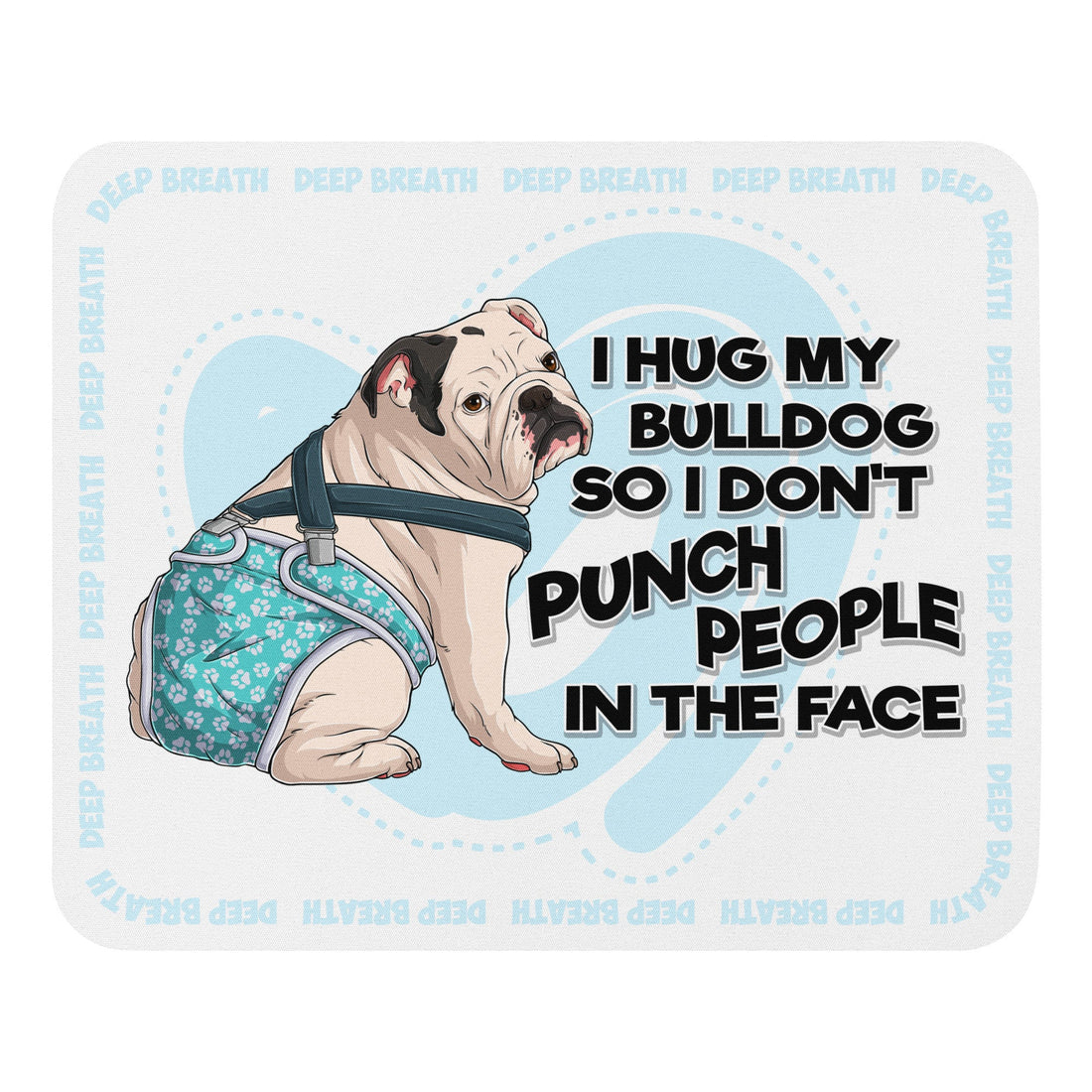 &quot;I Hug My Bulldog&quot; Mouse Pad | White &amp; Black Male English Bulldog with Spina Bifida